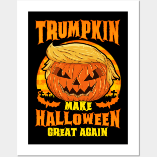 Trumpkin! Make Halloween Great Again! Posters and Art